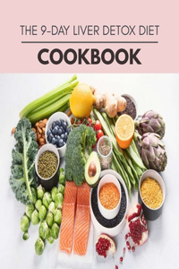 The 9-day Liver Detox Diet Cookbook
