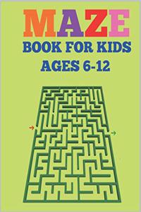 Mazes Book For Kids Ages 6-12