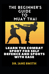 The Beginner's Guide To Muay Thai