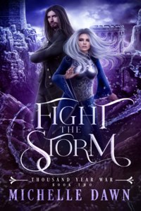 Fight the Storm: Thousand Year War, Book 2