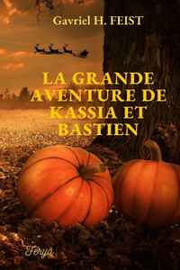 grande aventure de Kassia et Bastien