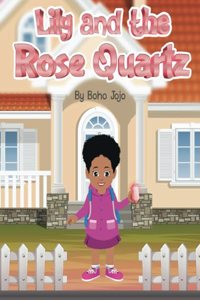 Lily and the Rose Quartz