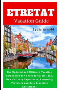 Etretat Vacation Guide 2024