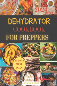 Dehydrator Cookbook for Preppers
