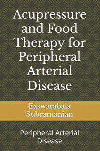 Acupressure and Food Therapy for Peripheral Arterial Disease