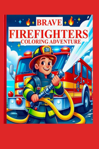 Brave Firefighter Coloring Book