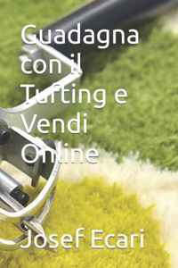 Guadagna con il Tufting e Vendi Online
