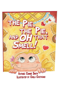 Pie, The Pie, and Oh that Smell!