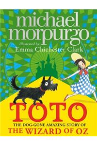 Toto: The Dog-Gone Amazing Story of the Wizard of Oz