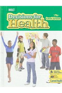 Decisions for Health: Student Edition Level Green 2009