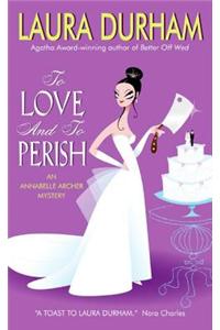 To Love and to Perish