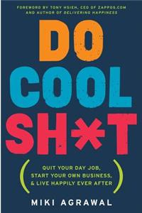 Do Cool Sh*t