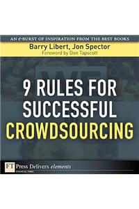 9 Rules for Successful Crowdsourcing