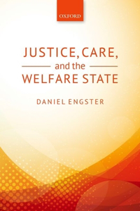 Justice, Care, and the Welfare State
