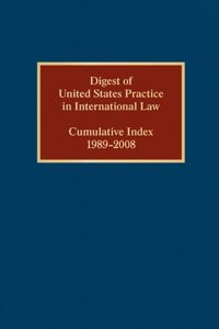 Digest of United States Practice in International Law, Cumulative Index 1989-2008