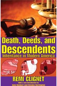 Death, Deeds, and Descendents