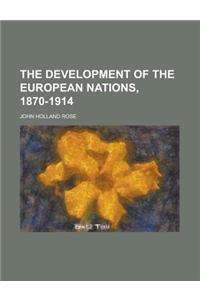 The Development of the European Nations, 1870-1914
