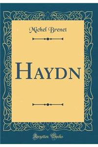 Haydn (Classic Reprint)