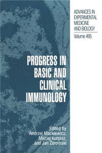 Progress in Basic and Clinical Immunology