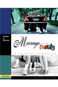 Marriage and the Family: A Christian Perspective: A Christian Perspective