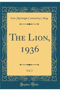 The Lion, 1936, Vol. 3 (Classic Reprint)