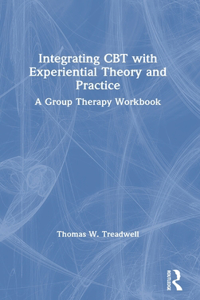 Integrating CBT with Experiential Theory and Practice