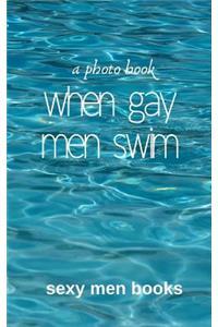 When Gay Men Swim