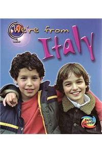We're from Italy