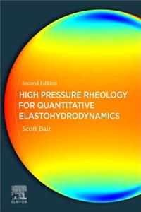 High Pressure Rheology for Quantitative Elastohydrodynamics