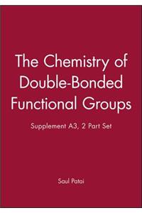 The Chemistry of Double-Bonded Functional Groups, Supplement A3, 2 Part Set