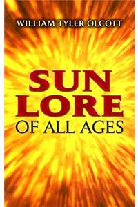 Sun Lore of All Ages