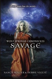 Wolf Springs Chronicles: Savage