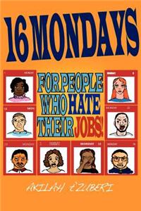 16 Mondays