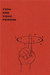 Yoga and Yogic Powers