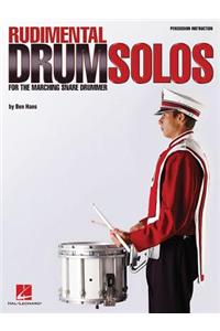 Rudimental Drum Solos for the Marching Snare Drum