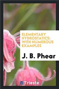 ELEMENTARY HYDROSTATICS: WITH NUMEROUS E