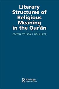 Literary Structures of Religious Meaning in the Qu'ran