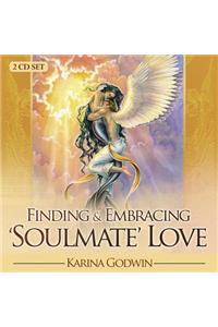 Finding & Embracing Soulmate Love