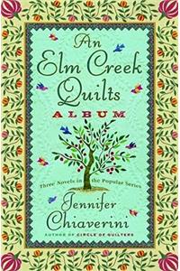 Elm Creek Quilts Album