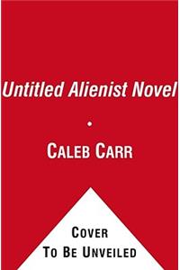 Untitled Alienist Novel