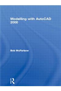 Modelling with AutoCAD 2000