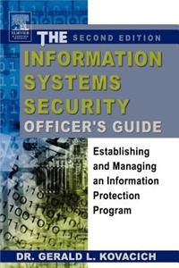 The Information Systems Security Officer's Guide: Establishing and Managing an Information Protection Program