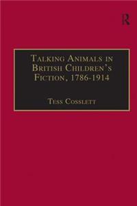 Talking Animals in British Children's Fiction, 1786–1914