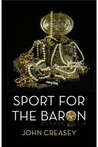 Sport for the Baron: (writing as Anthony Morton)