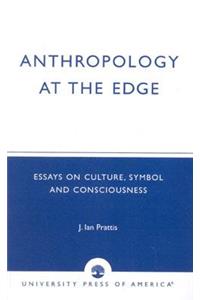 Anthropology at the Edge