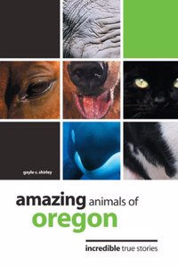 Amazing Animals of Oregon