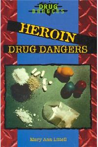 Heroin Drug Dangers