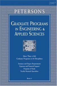 Peterson'S Graduate Programs In Engineering &Amp; Applied Sciences 2007