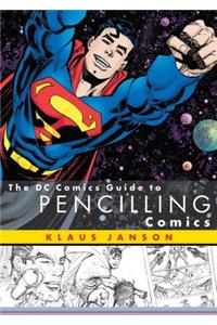 The DC Comics Guide to Pencilling Comics