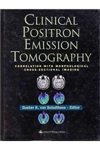 Clinical Positron Emission Tomography: Correlation with Morphological Cross-sectional Imaging